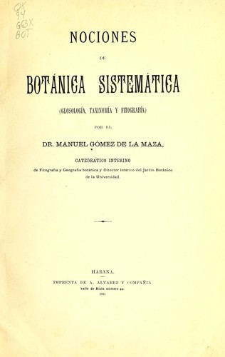 Nociones de botánica sistemática (glosología, taxinomía y fitografía)