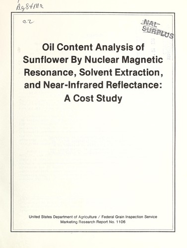 Oil content analysis of sunflower by nuclear magnetic resonance, solvent extraction, and near-infrared reflectance