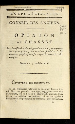 Opinion de Chasset sur la résolution du 26 germinal an 6, concernant les copartageans, les cautions solidaires et les cautions simples, poursuivis par les créanciers des émigrés