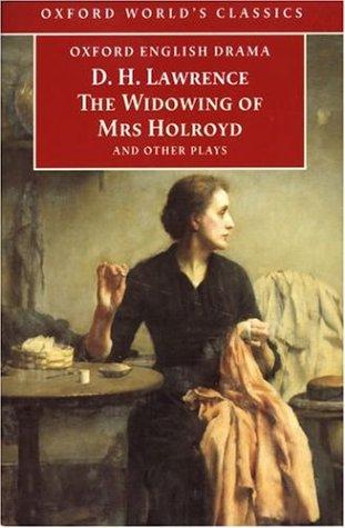 The widowing of Mrs. Holroyd and other plays