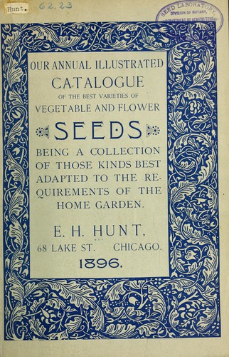 Our annual illustrated catalogue of the best varieties of vegetable and flower seeds