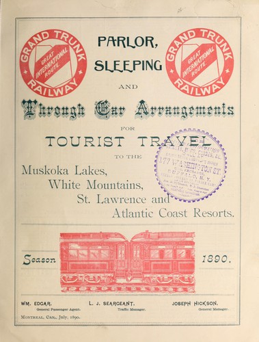 Parlor, sleeping and through car arrangements for tourist travel to the Muskoka Lakes, White mountains, St. Lawrence and Atlantic Coast Resorts.  Season 1890