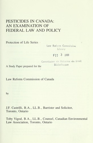Pesticides in Canada : an examination of federal law and policy