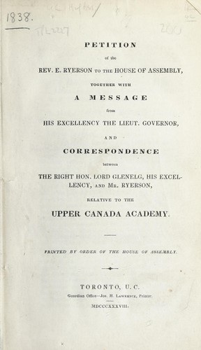 Petition of the Rev. E. Ryerson to the House of Assembly