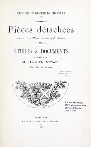 Pièces détachées pour servir à l'histoire du diocèse de Chartres ..