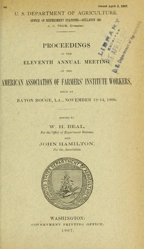 Proceedings of the eleventh annual meeting of the American Association of Farmers' Institute Workers held at Baton Rouge, La., November 12-14, 1906