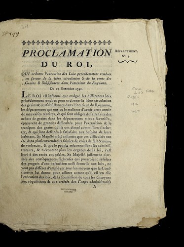 Proclamation du roi, qui ordonne l'exe cution des loix pre ce demment rendues en faveur de la libre circulation & de la vente des grains & subsistances dans l'inte rieur du royaume