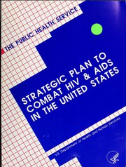 The Public Health Service strategic plan to combat HIV & AIDS in the United States