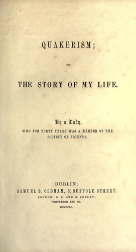 Quakerism, or, the story of my life