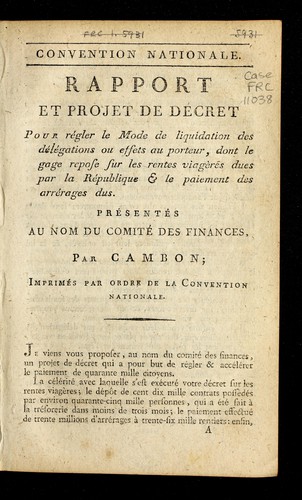 Rapport et projet de décret pour régler le mode de liquidation des délégations ou effets au porteur, dont le gage repose sur les rentes viagères dues par la République & le paiement des arrérages dus