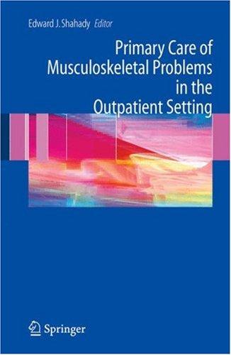 Primary Care of Musculoskeletal Problems in the Outpatient Setting