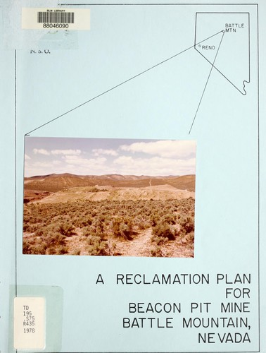A Reclamation plan for Beacon Pit Mine, Battle Mountain, Nevada
