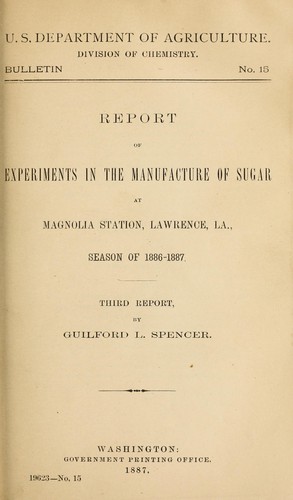 Record of experiments in the manufacture of sugar at Magnolia Station Lawrence, LA., Season of 1886-1887