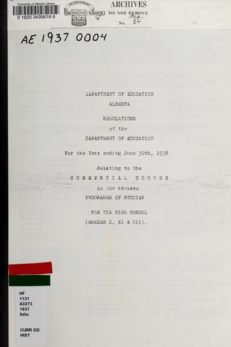 Regulations of the Department of Education for the year ending June 30th, 1938, relating to the commercial course in the revised programme of studies for the high school (grades X, XI, and XII)