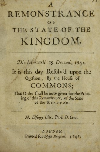 A remonstrance of the state of the kingdom. Die Mercurii 15. Decemb. 1641