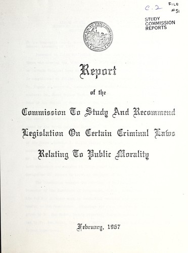 Report of the Commission to Study and Recommend Legislation on Certain Criminal Laws Relating to Public Morality