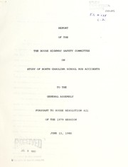 Report of the House Highway Safety Committee on study of North Carolina school bus accidents to the General Assembly, pursuant to House resolution 421 of the 1979 session
