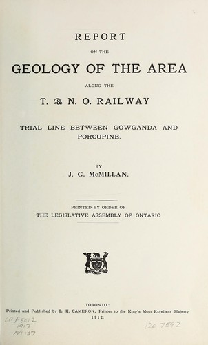 Report on the geology of the area along the T. and N.O. Railway