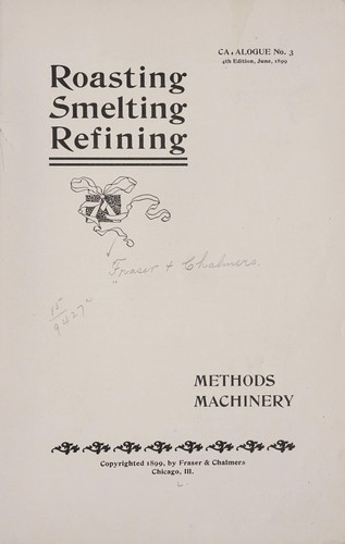 Roasting, smelting, refining