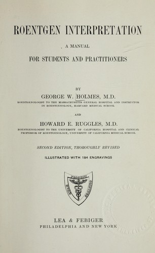 Roentgen interpretation. A manual for students and practitioners, etc