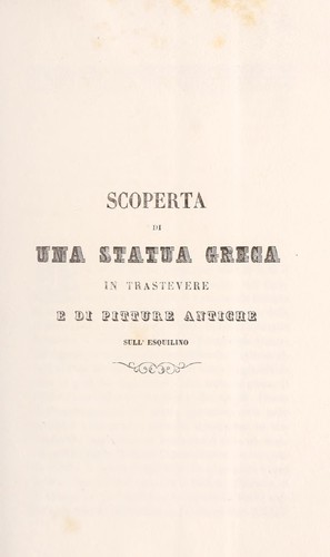 Scoperta di una statua greca in Trastevere e di pitture antiche sull' Esquilino