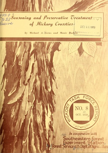 Seasoning and preservative treatment of hickory crossties