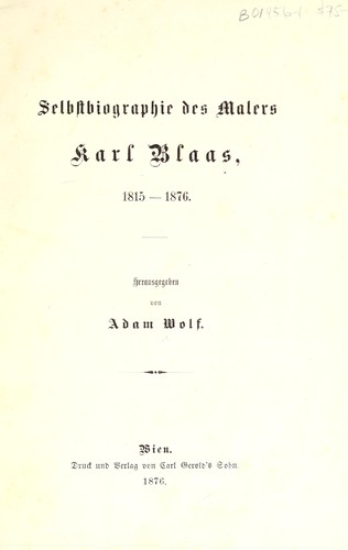 Selbstbiographie des Malers Karl Blaas, 1815-1876