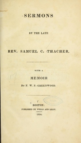 Sermons...with a memoir by F. W. P. Greenwood