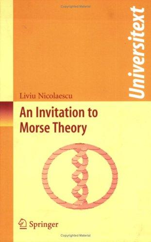 An Invitation to Morse Theory (Universitext)