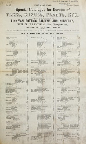 Special catalogue for Europe, of trees, shrubs, plants, etc., comprised in the collections of the linnaean botanic gardens and nurseries, Wm. R. Prince & Co., proprietors, Flushing, near New York