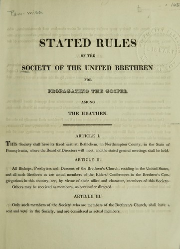 Stated rules of the Society of the United Brethren for Propagating the Gospel Among the Heathen
