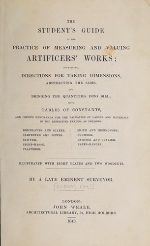 The student's guide to the practice of measuring and valuing artificers' works