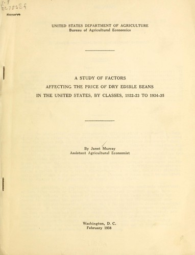 A study of factors affecting the price of dry edible beans in the United States, by classes, 1922-23 to 1934-35
