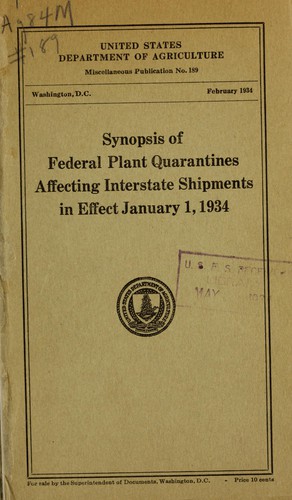 Synopsis of federal plant quarantines affecting interstate shipments in effect January 1, 1934