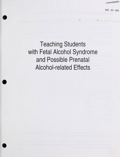 Teaching students with fetal alcohol syndrome and possible prenatal alcohol-related effects