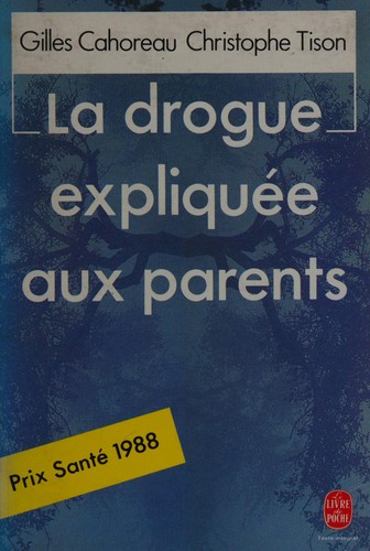 La Drogue expliquée aux parents