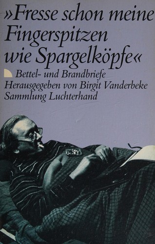 "Fresse schon meine Fingerspitzen wie Spargelköpfe"