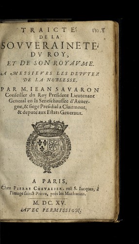 Traicte  de la sovverainete  dv roy, et de son royavme