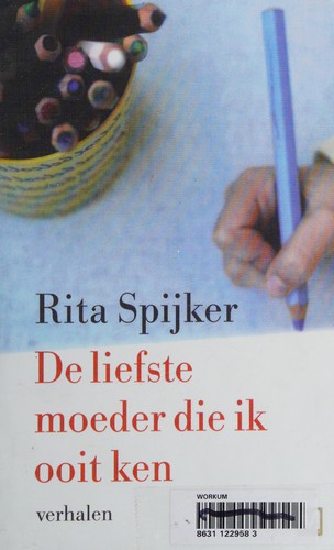 De liefste moeder die ik ooit ken