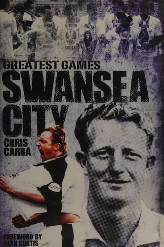 Swansea City Greatest Games