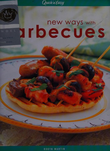 Quick 'n' easy new ways with barbecues