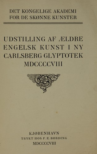 Udstilling af ældre engelsk kunst i ny Carlsberg glyptotek, MDCCCCVIII