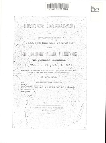 Under canvass, or, Recollections of the fall and summer campaign of the 14th Regiment Indiana Volunteers, Col. Nathan Kimball, in Western Virginia, in 1861