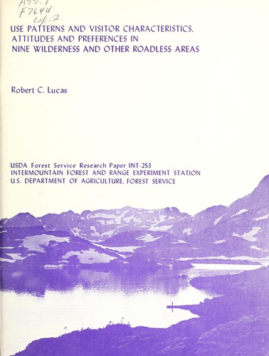Use patterns and visitor characteristics, attitudes, and preferences in nine wilderness and other roadless areas