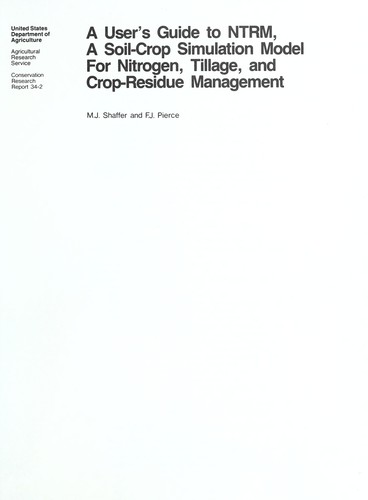 A user's guide to NTRM, a soil-crop simulation model for nitrogen, tillage, and crop-residue management
