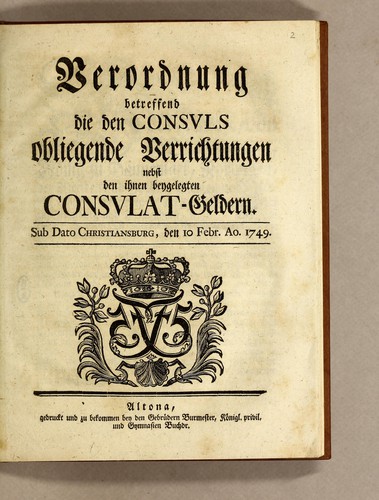 Verordnung betreffend die den Consuls obliegende Berrichtungen nebst den ihnen beygelegten Consulat-Geldern
