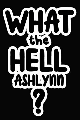 What the Hell Ashlynn?