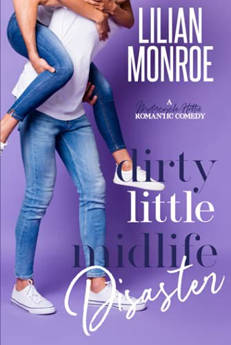 Dirty Little Midlife Disaster