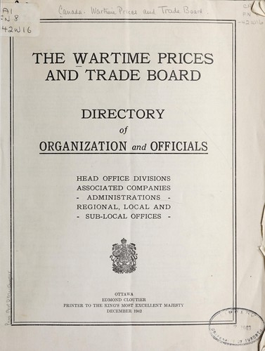 WARTIME PRICES AND TRADE BOARD - DIRECTORY OF ORGANIZATION AND OFFICIALS