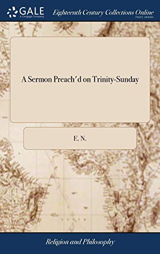 A Sermon Preach'd on Trinity-Sunday